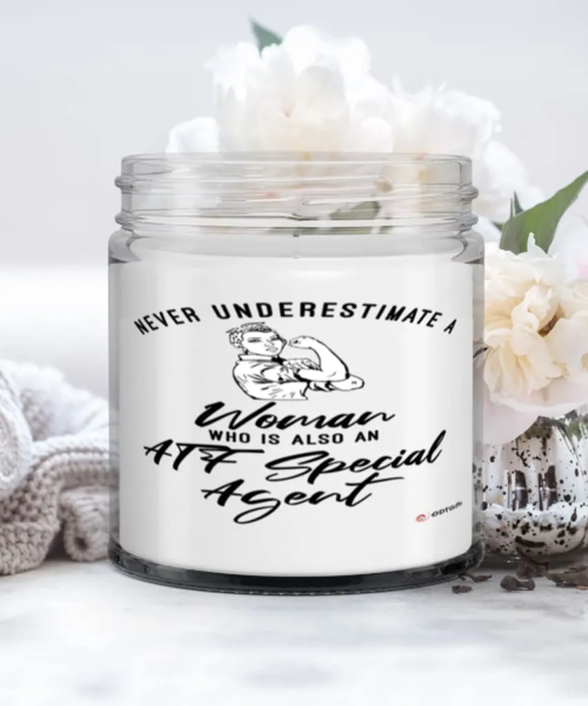 ATF Candle Never Underestimate A Woman Who Is Also An ATF Special Agent 9oz Vanilla Scented Candles Soy Wax